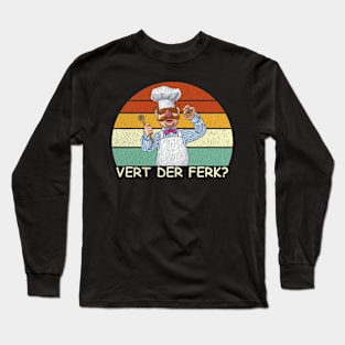 Vert Der Ferk Swedish Chef Long Sleeve T-Shirt